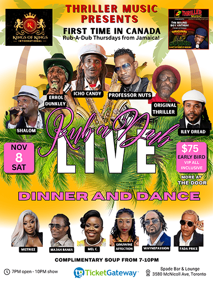Rub A Dub Live Toronto 2025, reggae dinner and dance Toronto, Kings of Kings International, Thriller Music Canada, Icho Candy live, Professor Nuts show Toronto, Errol Dunkley concert, Jamaican music event, reggae culture Toronto, Spade Bar Lounge events